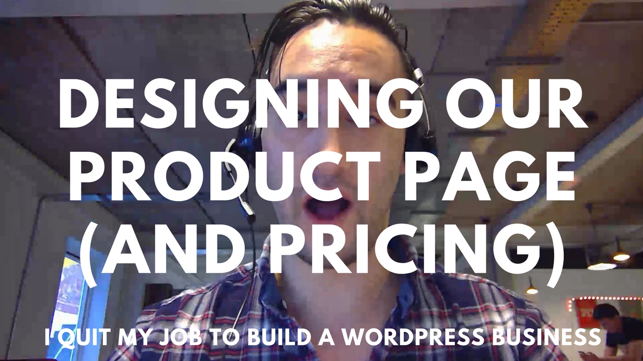 How we design our product and service pages – Building a WordPress